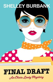 Final Draft - An Olivia Lively Mystery, #1