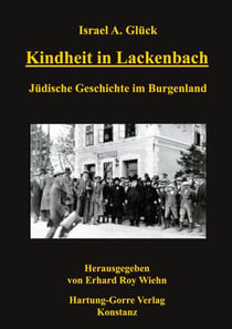 Kindheit in Lackenbach - Jüdische Geschichte im Burgenland