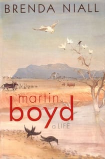 Martin Boyd - A Life