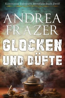 Glocken und Düfte - Kommissar Falconers Mordfälle, #12