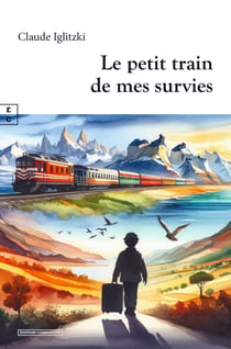 Le petit train de mes survies