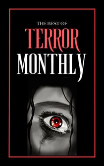 The Best Of Terror Monthly - Terror Monthly, #15