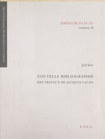Nouvelle bibliographie des travaux de Jacques Lacan