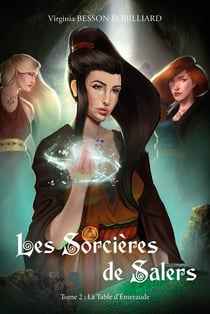 Les Sorcières de Salers - Tome 2 : La Table d'Emeraude