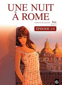 Une Nuit à Rome – Tome 2 – épisode 1