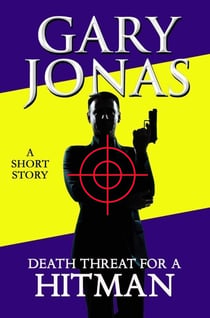 Death Threat for a Hitman - The Hitman Stories, #3