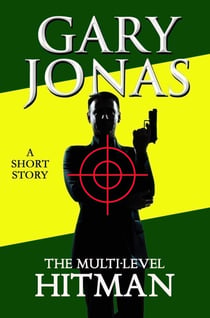 The Multi-Level Hitman - The Hitman Stories, #5