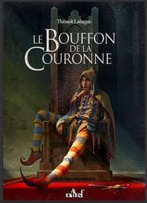 Le Bouffon de la couronne - Le Bouffon de la couronne, T1