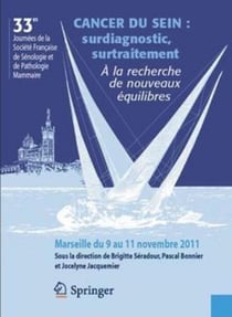 Cancer du sein : surdiagnostic, surtraitement. À la recherche de nouveaux équilibres - 33es Journées de la Société Française de Sénologie et Pathologie Mammaire (SFSPM)