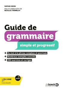 Guide de grammaire simple et progressif - Avec exercices et corrigés