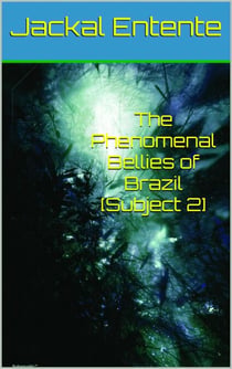 The Phenomenal Bellies of Brazil [Subject 2] - The Phenomenal Bellies of Brazil, #2
