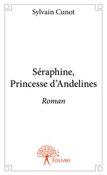 Séraphine, Princesse d’Andelines