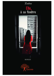 Elle, à sa fenêtre