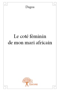 Le côté féminin de mon mari africain