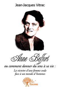 Anne Beffort ou comment donner du sens a sa vie