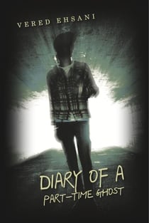 Diary of a Part-Time Ghost - Ghosts & Shadows, #1