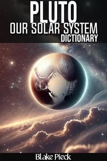Pluto Dictionary - Our Solar System - Grow Your Vocabulary