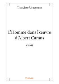 L'Homme dans l'oeuvre d'Albert Camus