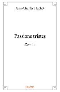 Passions tristes