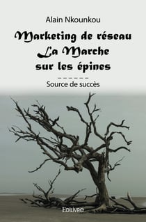 Marketing de réseau - La Marche sur les épines