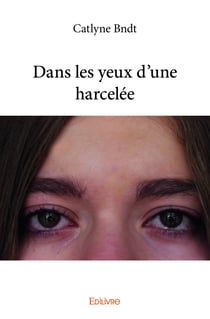 Dans les yeux d'une harcelée