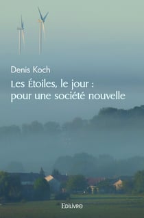 Les Étoiles, le jour : Pour une société nouvelle