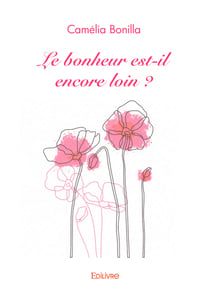 Le bonheur est-il encore loin ?