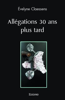 Allégations 30 ans plus tard