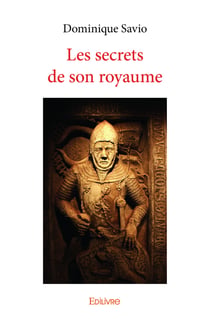 Les secrets de son royaume