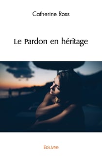 Le Pardon en héritage