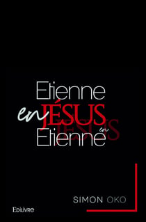 Étienne en Jésus, Jésus en Étienne