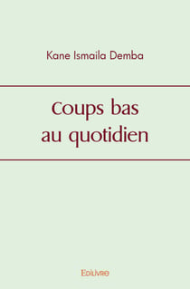 Coups bas au quotidien