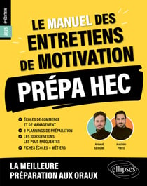 Le Manuel des entretiens de motivation « Prépa HEC » - Concours aux écoles de commerce