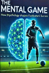 How Psychology Shapes Footballers’ Success.