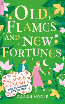 Old Flames and New Fortunes - Une comédie romantique douce et hilarante sur la seconde chance