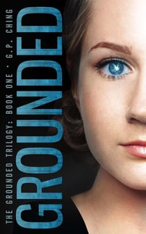 Grounded - The Grounded Trilogy, #1
