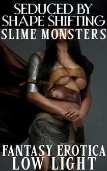 Seduced by Shape Shifting Slime Monsters! - Of Ladies and Monsters