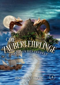 Die Zauberlehrlinge - Das Haus des Teufels