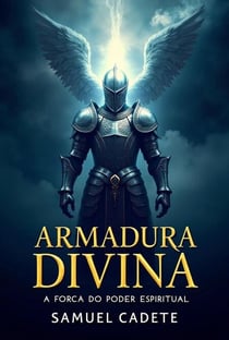 Armadura Divina - A Força do Poder Espiritual