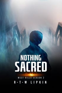 Nothing Sacred: West Hills Season Two - West Hills, #2