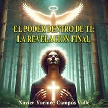 El Poder Dentro de Ti: La Revelación Final