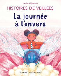 La journée à l'envers. Histoires de Veillées, 2