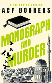 Monograph And Murder - Poe Baxter Books Series, #4