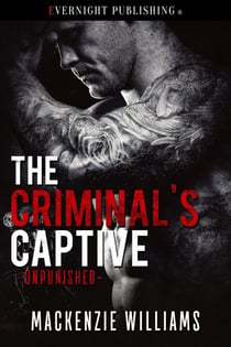 The Criminal's Captive - Unpunished, #1