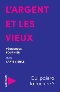L'argent et les vieux - Qui paiera la facture ?