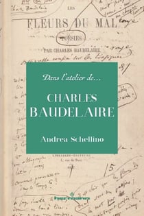 Dans l'atelier de Charles Baudelaire