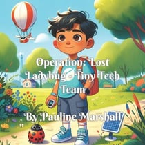 Operation Lost Ladybug - Tiny Tech Team - Tiny Tech Team, #1