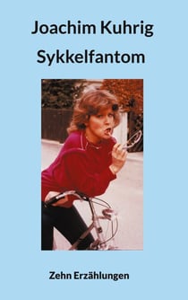 Sykkelfantom - Zehn Erzählungen