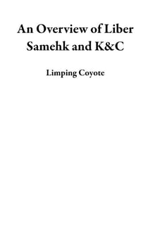 An Overview of Liber Samehk and K&C
