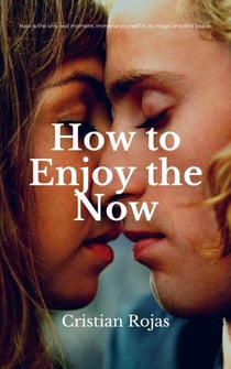 How to Enjoy the Now - Mental Strength, #1